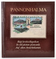Pannonhalma Régi Levelezőlapokon / Pannonhalma In Old Picture Postcards. 136 P. - Non Classés