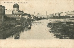 T2/T3 1910 Nagyvárad, Oradea; Körös Részlet, Zsinagóga / River Raul Cris, Synagogue  (fl) - Ohne Zuordnung