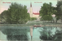 * T2 Bácstopolya, Topolya, Backa Topola; Gróf Zichy Park, Templom. Kiadja Riesz J. 16. / Park, Church - Sin Clasificación