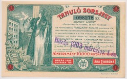 Budapest 1903. 'Tanuló Sorsjegy' 1K értékben, Felülbélyegzéssel T:I- - Sin Clasificación