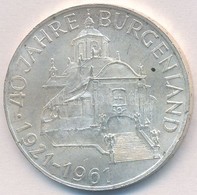 Ausztria 1961. 25Sch Ag '40 éves Burgenland' T:1-,2 
Austria 1961. 25 Schilling Ag '40th Anniversary Burgenland' C:AU,XF - Non Classificati