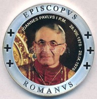 Vatikán ~2005. 'I. János Pál Pápa' Ezüstözött Multicolor Emlékérem (40mm) T:PP 
Vatican ~2005. 'Pope Ionnaes Pavlvs I' S - Non Classificati