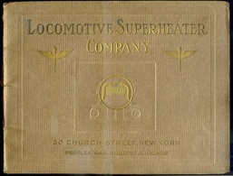 Locomotive Superheater Company 1912. Prospektus, Gazdagon Illusztrálva 28pp  /  1912 Catalog Richly Illustrated - Unclassified