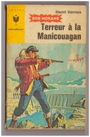 Roman. Henri Vernes. Bob Morane. Terreur à Manicouagan. Edition Marabout N° 294 - Belgian Authors