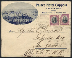 CHILE: Cover With Very Nice Corner Card (Palace Hotel Coppola), Sent From Valparaíso To San Juan (Argentina) On 1/AP/192 - Chili