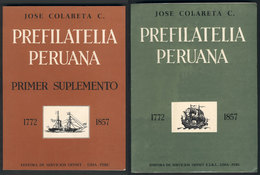 PERU: Prefilatelia Peruana, By José Colareta, 2 Excellent Volumes Of 235 And 81 Pages, New, Very Fine Quality, With A De - Autres & Non Classés