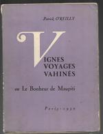 Vignes Voyages Et Vahinés Ou Le Bonheur De Maupiti De Patrick O'reilly - Outre-Mer