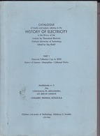 Catalogue Of Books And Papers Relating To The History Of Electricity 1, Stig Ekelof/Chalmers University/Göteborg (Suède) - Fisica