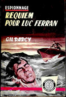 L'Arabesque Espionnage N° 179 - Requiem Pour Luc Ferran - Gil Darcy - ( 1961 ) . - Editions De L'Arabesque