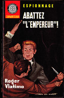 L'Arabesque Espionnage N° 464 - Abattez  " L' Empereur " - Roger Vlatimo - ( 1966 ) . - Editions De L'Arabesque