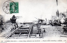 MILITARIA - REGIMENTS - Soldats Belges Défendant Une Voie Ferrée - Régiments