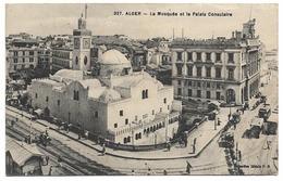 CPA ALGERIE  ALGER La Mosquée Et Le Palais Consulaire N°327 - Algiers