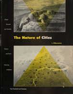[CITY PLANNING] Ludwig HILBERSEIMER - The Nature Of Cit - Zonder Classificatie