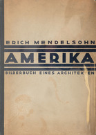 [USA] Erich MENDELSOHN - Amerika. Bilderbuch Eines Arch - Ohne Zuordnung