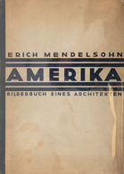 [USA] Erich MENDELSOHN - Amerika. Bilderbuch Eines Arch - Zonder Classificatie