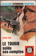 Le Toubib Solde Ses Comptes Par Karol Bor   - L'arabesque Espionnage N°522 - Editions De L'Arabesque