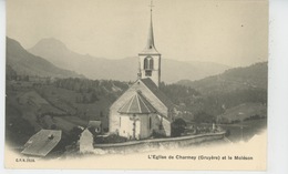 SUISSE - L'Eglise De CHARMEY (GRUYERE) Et Le Moléson - Charmey