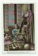 Vintage Postcard  *   Du Grand Saint Nicolas Nos Coeurs Sont Satisfait, Puisqu'il Nous A Donné Merveilleux Jouets - Saint-Nicolas