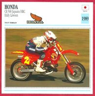 Honda CR 5  Japauto / HRC Eddy Lawson, Moto Tout Terrain, Japon, 1989, Un Boulet Rouge Fluo - Deportes