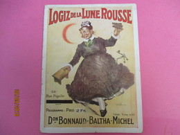 Théatre/ Logiz De La Lune Rousse/Bonnaud-Baltha-Michel/à La LOYAL/ Léon Michel/Sarvil- Moyne -Dac/Vers 1932      PROG197 - Programs