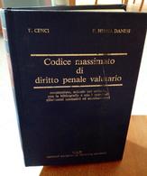 CODICE MASSIMATO DI DIRITTO PENALE VALUTARIO F. CENCI F. HINNA DANESI EDIZIONI ICEB STAMPA 1984 DIMENSIONI CM 20X14 PAGI - Rechten En Economie