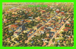 BURLINGTON, VT - AIR VIEW OF THE CITY OF BURLINGTON -  PUB. BY THE RIVERSIDE PAPER CO - - Burlington