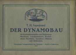 Der Dynamobau 1923 - T. H. Aspestrand - 48 Konstruktionstafeln Von Gleichstrommaschinen Transformatoren Wechselstrommasc - Technique