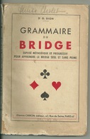 GRAMMAIRE Du BRIDGE Par Dr G. DION - 1939 - Giochi Di Società