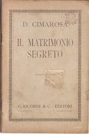 D. CIMAROSA - IL MATRIMONIO SEGRETO - LIBRETTO D'OPERA - Film En Muziek