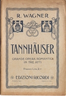 R. WAGNER - TANNHAUSER - LIBRETTO D'OPERA - Cinema E Musica