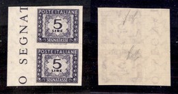 REPUBBLICA - REPUBBLICA - 1955 - Segnatasse - 5 Lire (III/IIb) - Coppia Verticale Non Dentellata - Gomma Integra (600+) - Autres & Non Classés