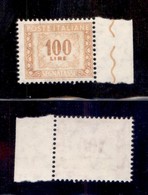 REPUBBLICA - REPUBBLICA - 1957 - Segnatasse - 100 Lire (119/IIaa) Bordo Foglio - Stampa Evanescente - Gomma Integra (400 - Other & Unclassified