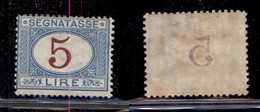 REGNO D'ITALIA - SEGNATASSE - 1903 - 5 Lire Segnatasse (30) - Gomma Originale (350) - Sonstige & Ohne Zuordnung