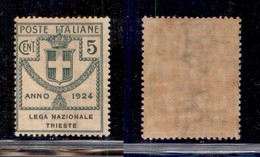 REGNO D'ITALIA - PARASTATALI - 1924 - 5 Cent Lega Nazionale Trieste (2) - Gomma Integra (260) - Sonstige & Ohne Zuordnung
