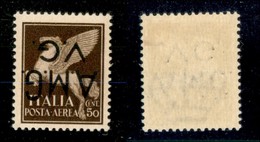 TRIESTE - AMG-FTT - 1945 - 50 Cent Aerea (1 B) Con Soprastampa Capovolta - Gomma Originale - Ungebraucht