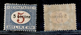 OCCUPAZIONI - DALMAZIA - 1922 - 5 Corone Su 5 Lire Segnatasse (4) - Gomma Integra (250) - Dalmatia