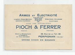 Carte De Visite Armes Et Electricité Pioch Et Ferrer 39 Rue De La Tet  Perpignan 66 - Cartes De Visite