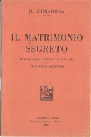 D. CIMAROSA - IL MATRIMONIO SEGRETO - LIBRETTO D'OPERA - Film En Muziek