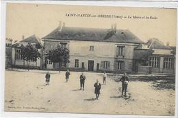 89 SAINT-MARTIN-SUR-OREUSE . La Mairie Et Les Ecoles Animées , édit : Mondon-Suce , Années 10 , état Extra - Saint Martin Du Tertre