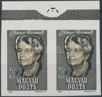 ** 1964 Eleanor Roosevelt Vágott ívszéli Pár Felül Festékcsík ívfelszúrási Jelzéssel - Autres & Non Classés