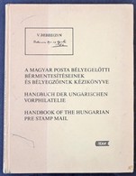 Bér-Makkai-Surányi-Dröge: Bélyeg Előtti Kézikönyv / Handbook Of The Hungarian Pre-stamp Mail - Altri & Non Classificati