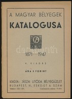 A Magyar Bélyegek Katalógusa 1871-1947; Jászai Utóda Bélyegüzlet, Bp. - Autres & Non Classés