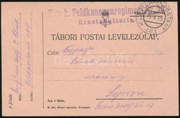 1915 Tábori Posta Levelezőlap 'K.u.k. Feldkanonenregiment Nr.30. Ersatzbatterie' + 'EP 181' - Andere & Zonder Classificatie