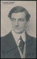 Parvis Taurino (1879-1957) Operaénekes Aláírt Fotója / Autograph Signed Photo Postcard Of Itaian Singer - Autres & Non Classés