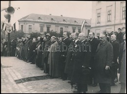 Cca 1936 Vác, Ünnepség A Váci Szent István-szobornál, A Képeken Többek Között Hóman Bálint és Hanauer Árpád István Váci  - Autres & Non Classés