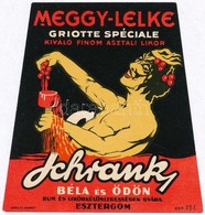Cca 1920-1940 Schrank Béla és Ödön Meggy-Lelke Italcímke, Klösz Rt., Litho, 7x9 Cm. - Werbung