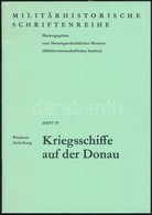 1978 Wladimir Aichelburg: Kriegsschiffe Auf Der Donau. Heft. 37. Wien, Heeresgeschichtliches Museum-Militärwissenschaftl - Non Classés