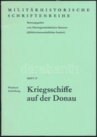 1978 Wladimir Aichelburg: Kriegsschiffe Auf Der Donau. Heft. 37. Wien, Heeresgeschichtliches Museum-Militärwissenschaftl - Zonder Classificatie