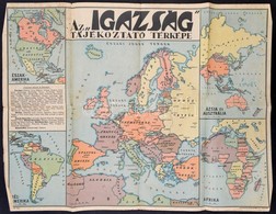 Cca 1939 Az 'igazság' Tájékoztató Térképe. Bp., Magyar Földrajzi Intézet, A Széleken Gyűrődésekkel, Hajtásnyomokkal, 47x - Autres & Non Classés