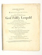 Öröm érzés Mellyet, ő Excellentziája, A' Nagy Méltóságú Erdődi, és Vöröskői Gróf Pálffy Leopold ... Pozsony, 1822. 6p. - Sin Clasificación